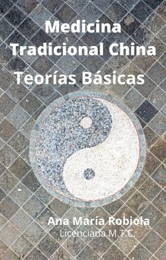 Medicina Tradicional China Teorías Básicas (eBook, ePUB) - Robiola, Ana María