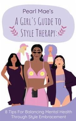 A Girl's Guide to Style Therapy (eBook, ePUB) - Baxley, Felicia