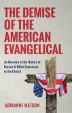 The Demise of the American Evangelical (eBook, ePUB)