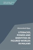 Literacies, Power and Identities in Figured Worlds in Malawi (eBook, ePUB)