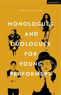 Monologues and Duologues for Young Performers (eBook, ePUB) - Tinniswood, Emma-Louise