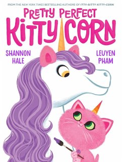 Pretty Perfect Kitty-Corn (eBook, ePUB) - Hale, Shannon