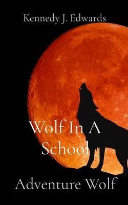Wolf In A School (eBook, ePUB)