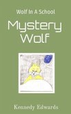 Wolf In A School: Mystery Wolf (eBook, ePUB)