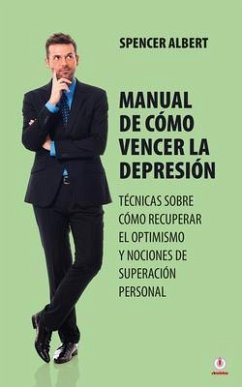 Manual de cómo vencer la depresión (eBook, ePUB) - Albert, Spencer