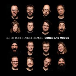 Songs & Moods - Jan Schreiner Large Ensemble