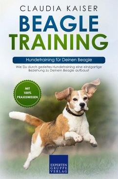 Beagle Training - Hundetraining für Deinen Beagle (eBook, ePUB) - Kaiser, Claudia