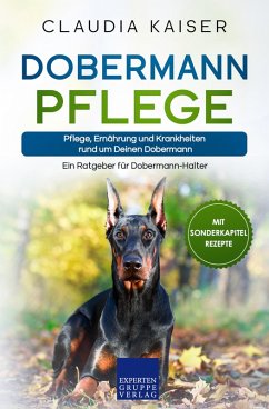 Dobermann Pflege (eBook, ePUB) - Kaiser, Claudia