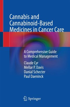 Cannabis and Cannabinoid-Based Medicines in Cancer Care (eBook, PDF) - Cyr, Claude; Davis, Mellar P.; Schecter, Danial; Daeninck, Paul