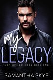 My Legacy (Men of New York, #1) (eBook, ePUB)