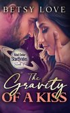 The Gravity of a Kiss (Mail Order StarBrides) (eBook, ePUB)