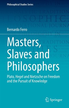 Masters, Slaves and Philosophers (eBook, PDF) - Ferro, Bernardo