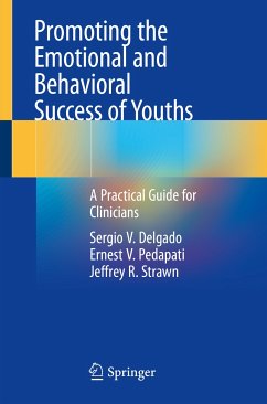 Promoting the Emotional and Behavioral Success of Youths (eBook, PDF) - Delgado, Sergio V.; Pedapati, Ernest V.; Strawn, Jeffrey R.