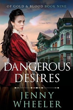 Dangerous Desires (Of Gold & Blood, #10) (eBook, ePUB) - Wheeler, Jenny