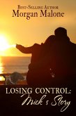 Losing Control: Mick's Story (Love In Control, #3) (eBook, ePUB)