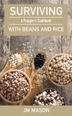 Surviving With Beans And Rice: A Prepper's Cookbook (eBook, ePUB)