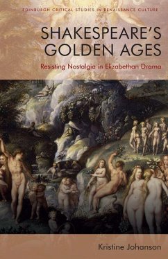 Shakespeare's Golden Ages - Johanson, Kristine