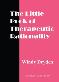 The Little Book of Therapeutic Rationality - Dryden, Windy