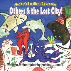 Others & the Lost City: Mookie's Excellent Adventure - Jones, Enisca L.