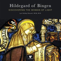 Hildegard of Bingen: Discovering the Woman of Light - Doucet, Lyn Holley