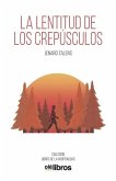 La lentitud de los crepúsculos