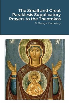 The Small and Great Paraklesis Supplicatory Prayers to the Theotokos - Monastery, St George; Agapi, Monaxi