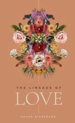 The Lineage of Love - Dickerson, Shyah