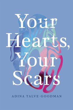 Your Hearts, Your Scars - Talve-Goodman, Adina