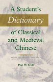 A Student's Dictionary of Classical and Medieval Chinese. Third Edition