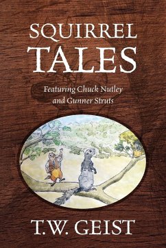 Squirrel Tales - Geist, T. W.