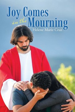 Joy Comes in the Mourning - Cruz, Helene Marie