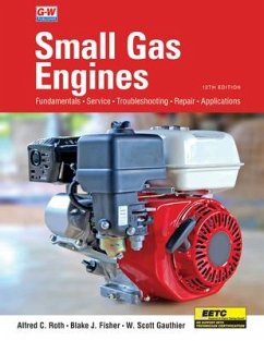 Small Gas Engines - Roth, Alfred C; Fisher, Blake; Gauthier, W Scott