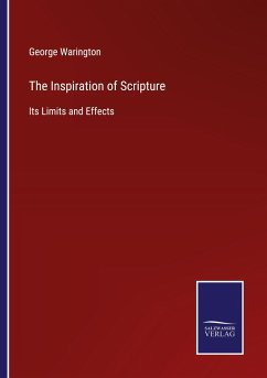 The Inspiration of Scripture - Warington, George