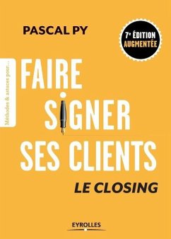 Faire signer ses clients: Le closing - Py, Pascal