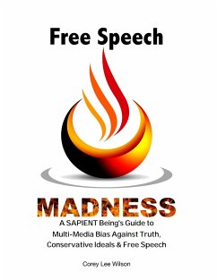 Free Speech Madness - Wilson, Corey Lee