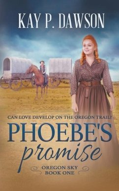 Phoebe's Promise: A Sweet, Wholesome Historical Romance - Dawson, Kay P.