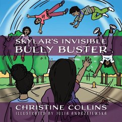 Skylar's Invisible Bully Buster - Collins, Christine