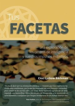 Tus facetas: - una exploración de los centros de inteligencia y nuestros impulsos instintivos - Lyckow Bäckman, Cicci