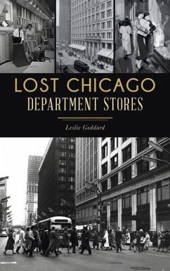 Lost Chicago Department Stores - Goddard, Leslie