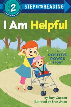 I Am Helpful: A Positive Power Story - Capozzi, Suzy; Unten, Eren