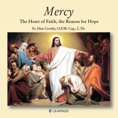 Mercy: The Heart of Faith, the Reason for Hope - Crosby, Dan