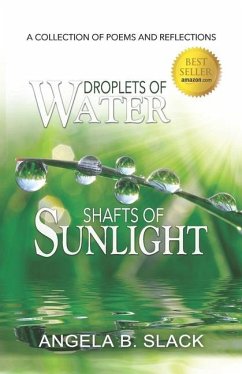 Droplets of Water Shafts of Sunlight - Slack, Angela B