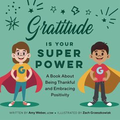 Gratitude Is Your Superpower - Weber, Amy