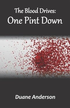 The Blood Drives: One Pint Down - Anderson, Duane
