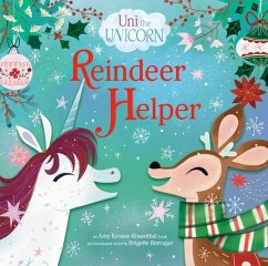 Uni the Unicorn: Reindeer Helper - Krouse Rosenthal, Amy