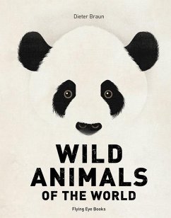 Wild Animals of the World - Braun, Dieter