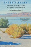 The Settler Sea: California's Salton Sea and the Consequences of Colonialism