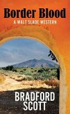 Border Blood: A Walt Slade Western