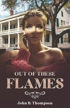 Out of These Flames - B. Thompson, John