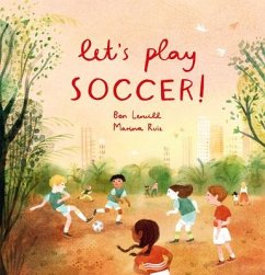 Let's Play Soccer! - Lerwill, Ben
